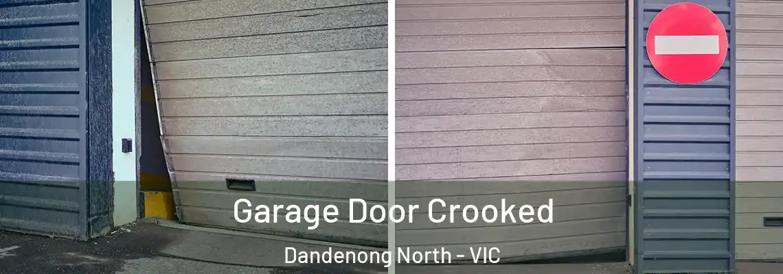  Garage Door Crooked Dandenong North - VIC
