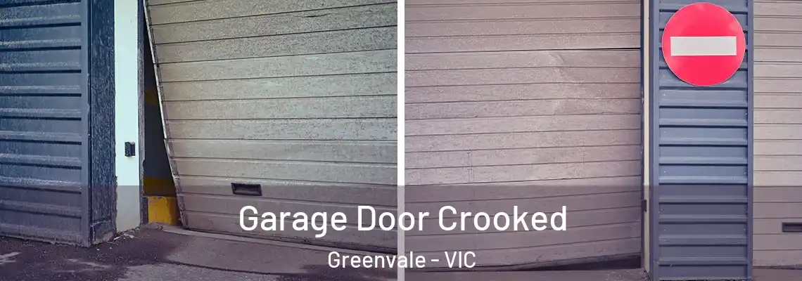 Garage Door Crooked Greenvale - VIC