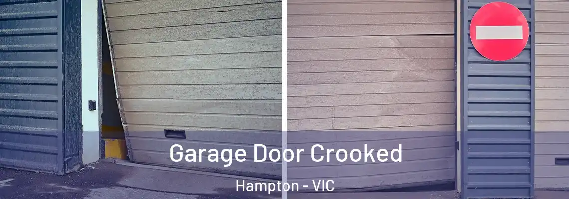 Garage Door Crooked Hampton - VIC