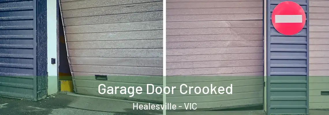 Garage Door Crooked Healesville - VIC