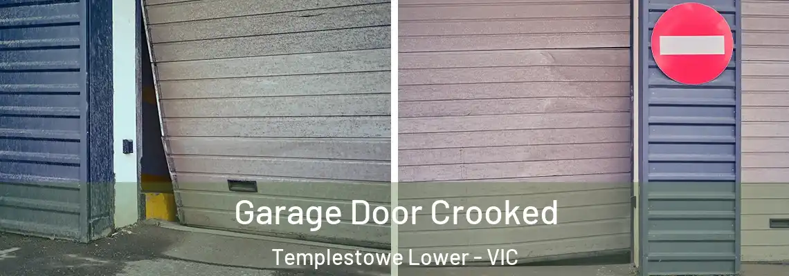 Garage Door Crooked Templestowe Lower - VIC