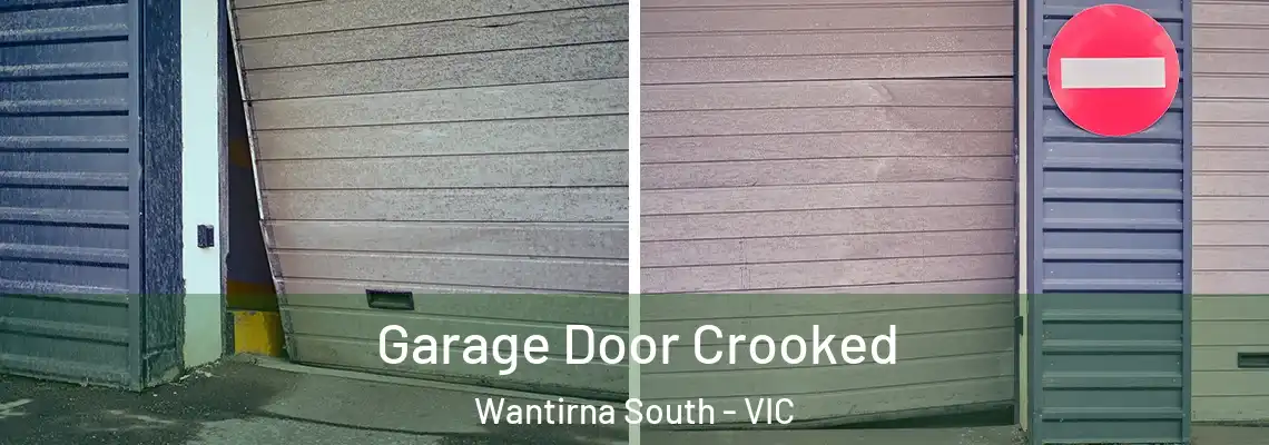 Garage Door Crooked Wantirna South - VIC