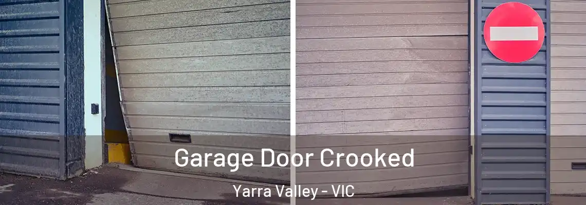 Garage Door Crooked Yarra Valley - VIC