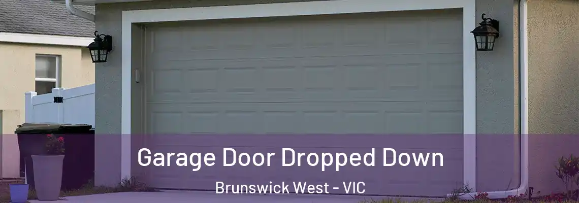 Garage Door Dropped Down Brunswick West - VIC
