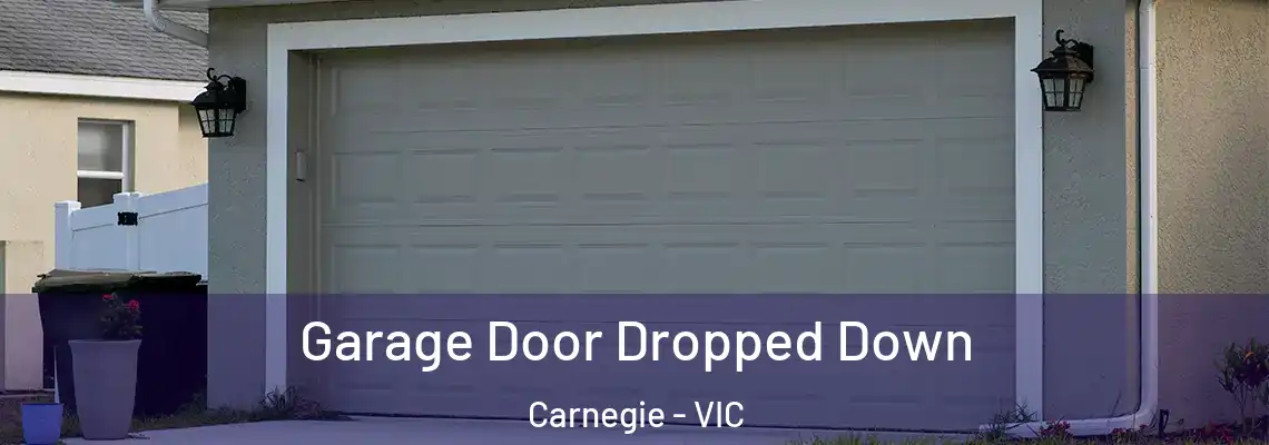  Garage Door Dropped Down Carnegie - VIC