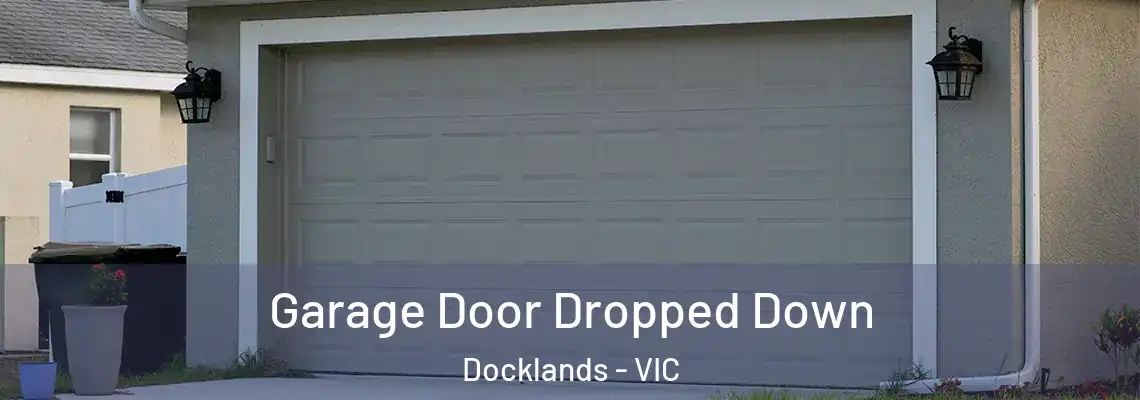  Garage Door Dropped Down Docklands - VIC