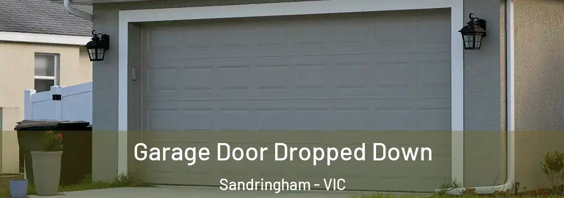 Garage Door Dropped Down Sandringham - VIC
