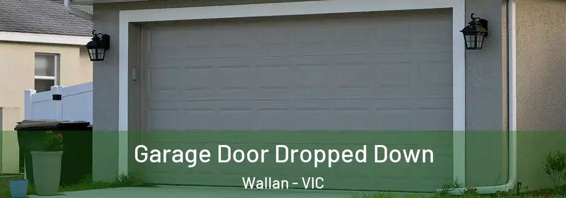 Garage Door Dropped Down Wallan - VIC