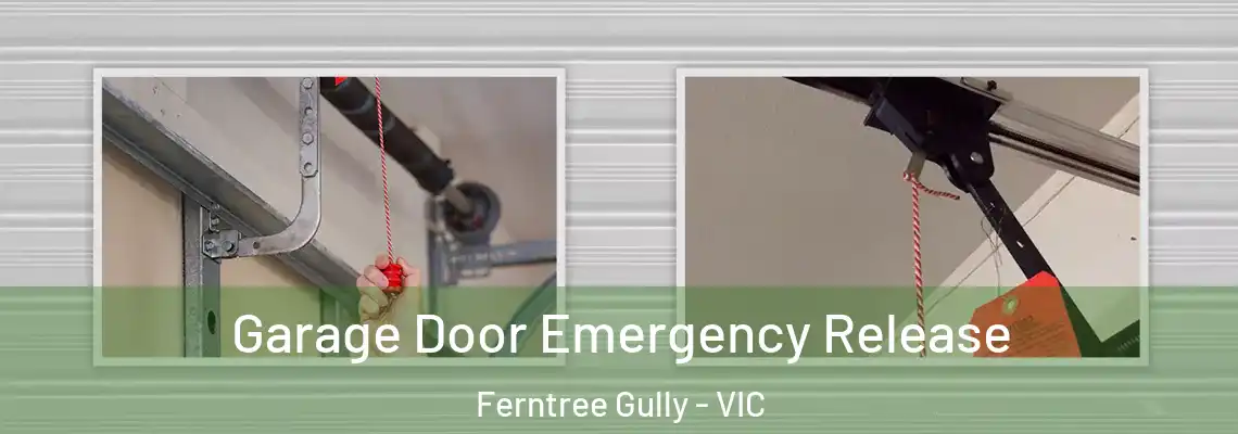  Garage Door Emergency Release Ferntree Gully - VIC