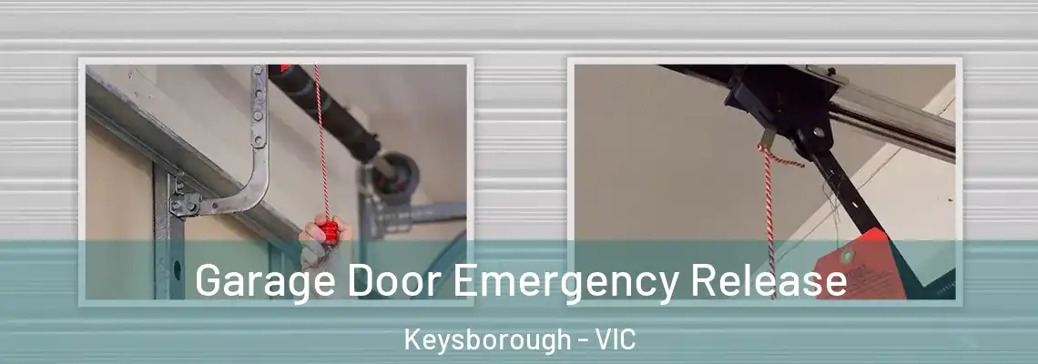 Garage Door Emergency Release Keysborough - VIC