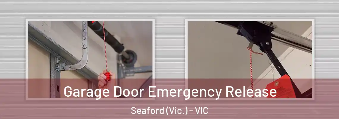 Garage Door Emergency Release Seaford (Vic.) - VIC