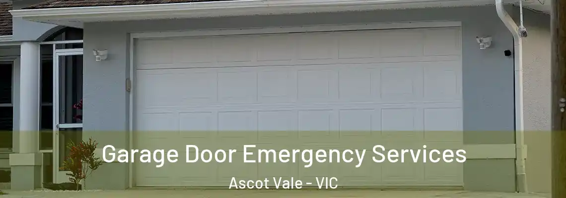 Garage Door Emergency Services Ascot Vale - VIC