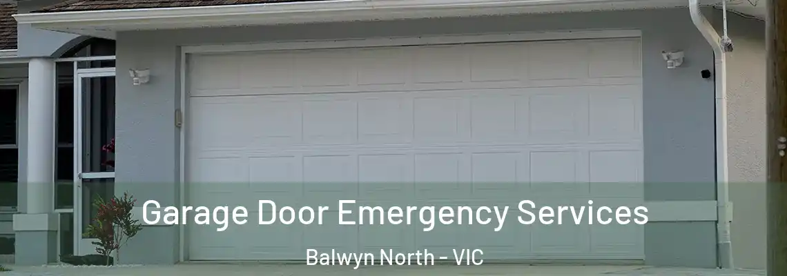 Garage Door Emergency Services Balwyn North - VIC