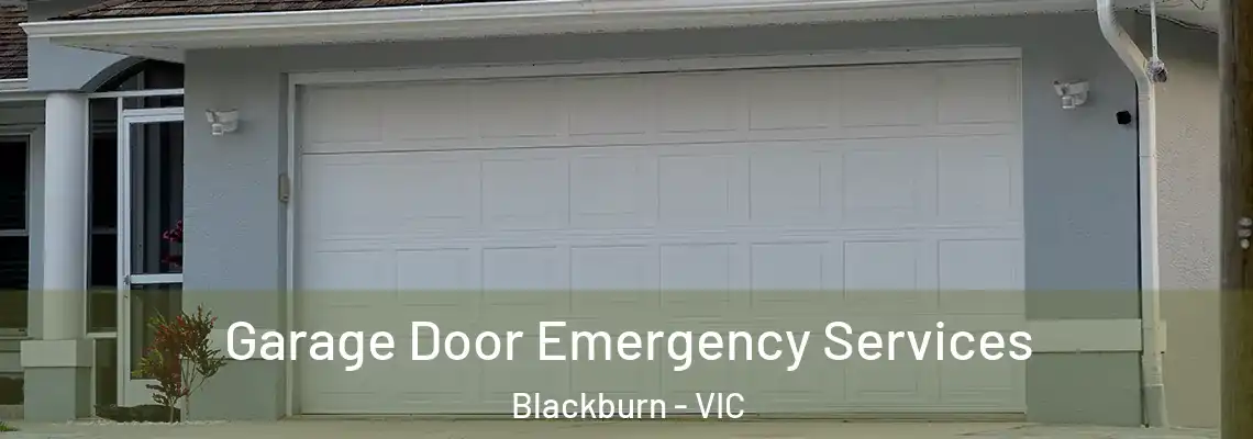 Garage Door Emergency Services Blackburn - VIC
