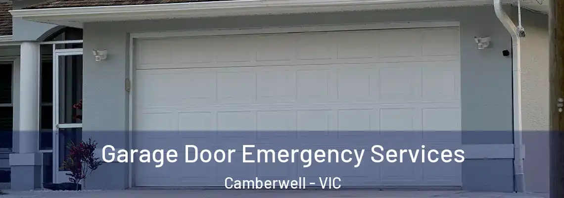 Garage Door Emergency Services Camberwell - VIC