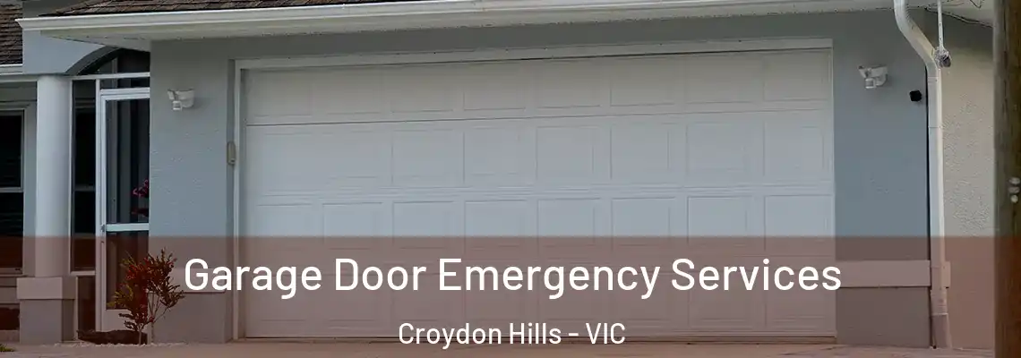 Garage Door Emergency Services Croydon Hills - VIC
