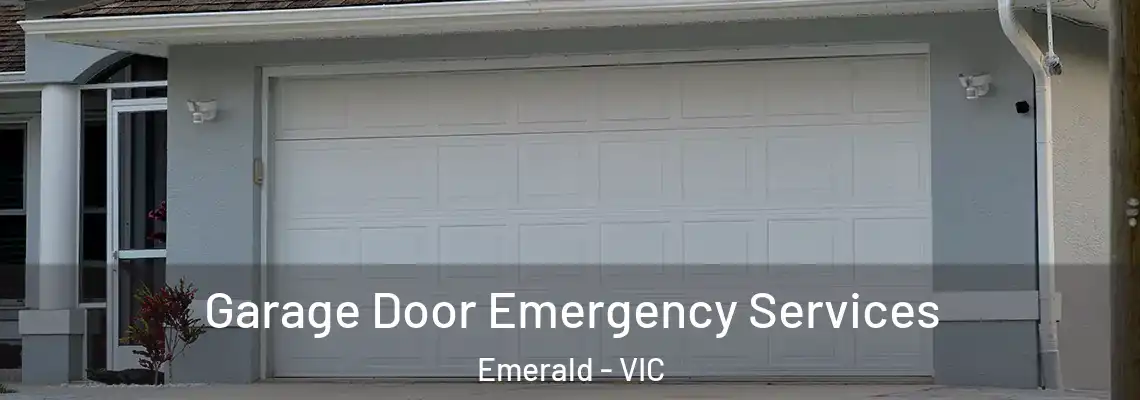Garage Door Emergency Services Emerald - VIC