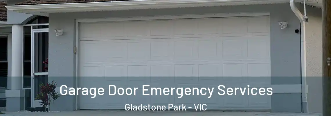Garage Door Emergency Services Gladstone Park - VIC