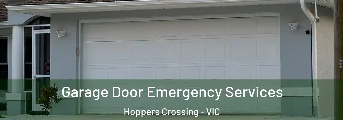 Garage Door Emergency Services Hoppers Crossing - VIC