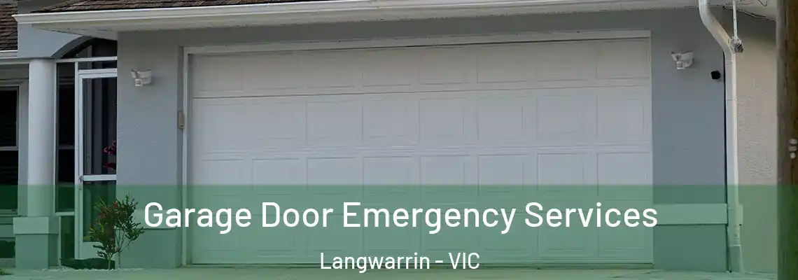 Garage Door Emergency Services Langwarrin - VIC