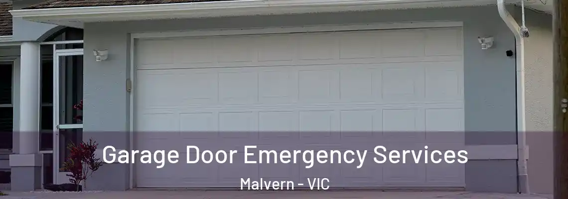 Garage Door Emergency Services Malvern - VIC