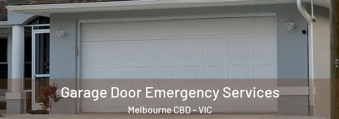 Garage Door Emergency Services Melbourne CBD - VIC