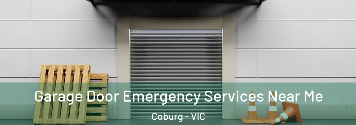 Garage Door Emergency Services Near Me Coburg - VIC