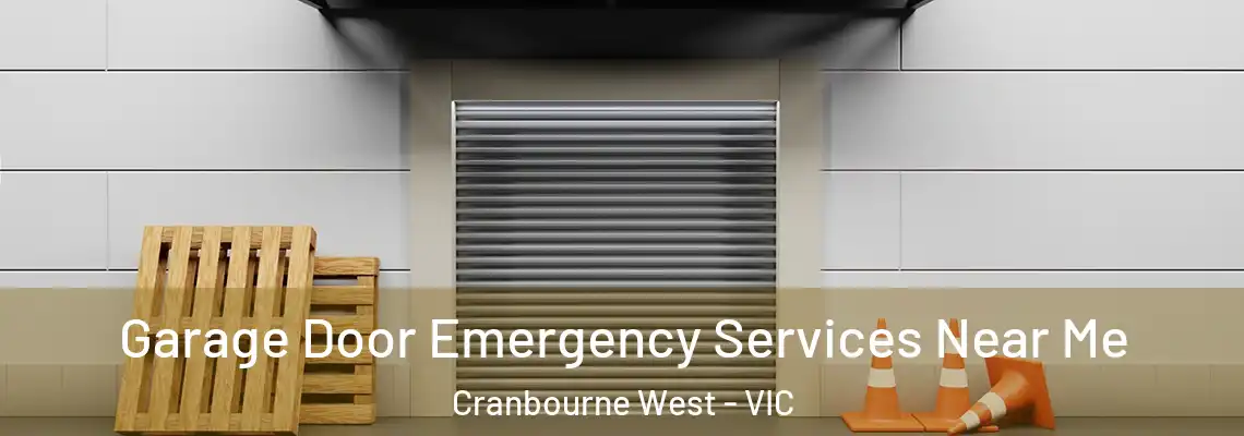 Garage Door Emergency Services Near Me Cranbourne West - VIC