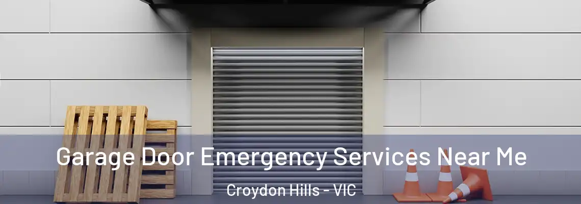 Garage Door Emergency Services Near Me Croydon Hills - VIC