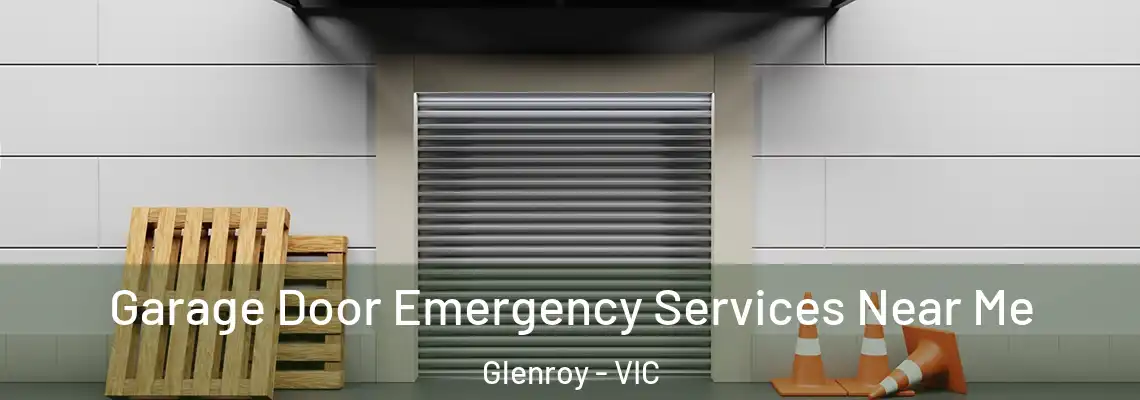 Garage Door Emergency Services Near Me Glenroy - VIC