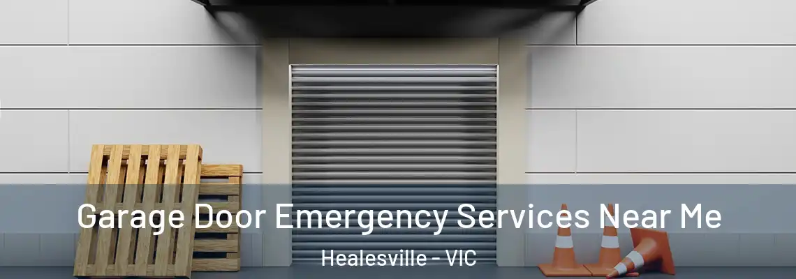 Garage Door Emergency Services Near Me Healesville - VIC