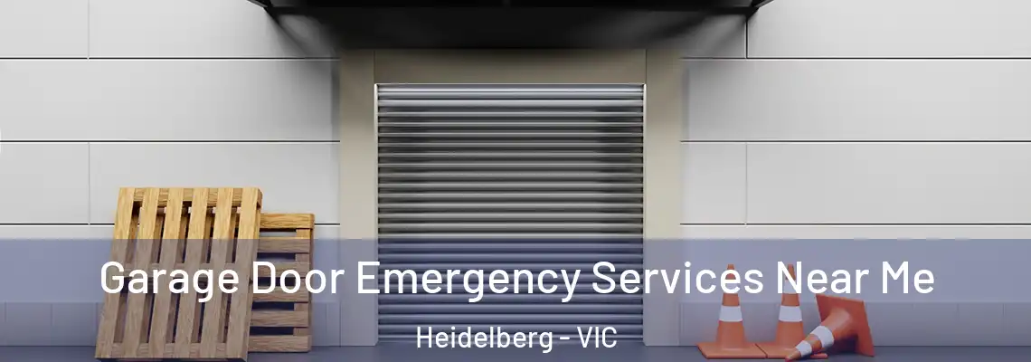 Garage Door Emergency Services Near Me Heidelberg - VIC