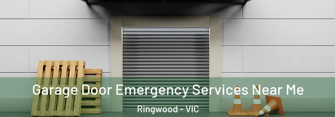 Garage Door Emergency Services Near Me Ringwood - VIC