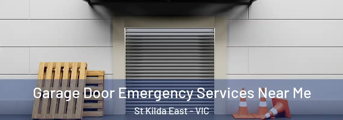 Garage Door Emergency Services Near Me St Kilda East - VIC