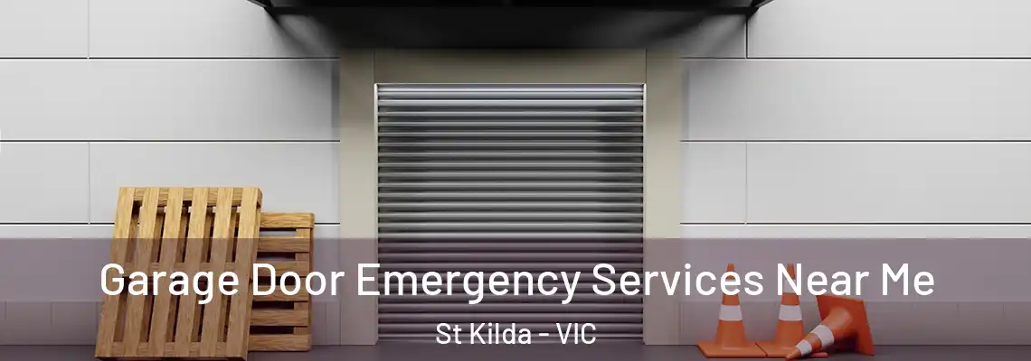 Garage Door Emergency Services Near Me St Kilda - VIC