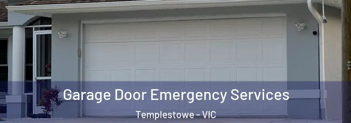  Garage Door Emergency Services Templestowe - VIC