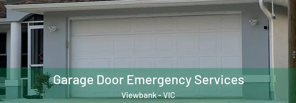 Garage Door Emergency Services Viewbank - VIC
