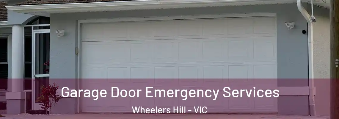  Garage Door Emergency Services Wheelers Hill - VIC