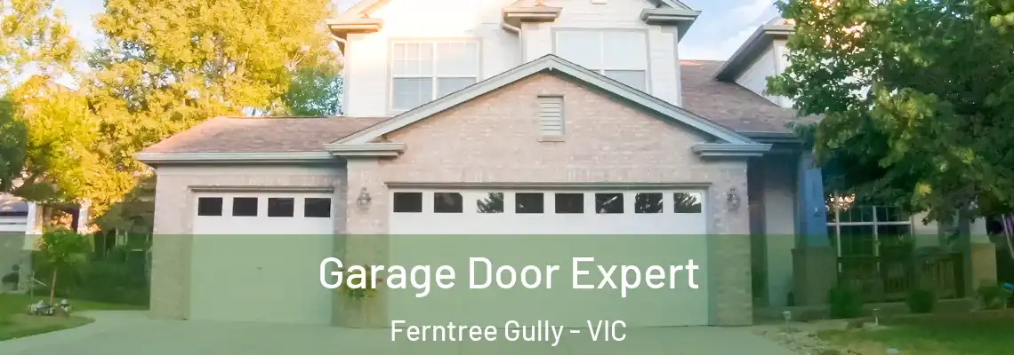 Garage Door Expert Ferntree Gully - VIC