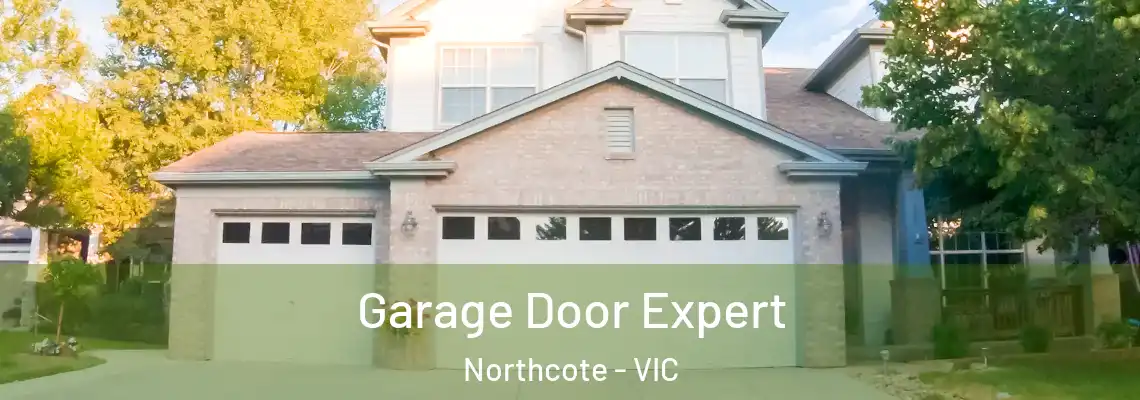 Garage Door Expert Northcote - VIC