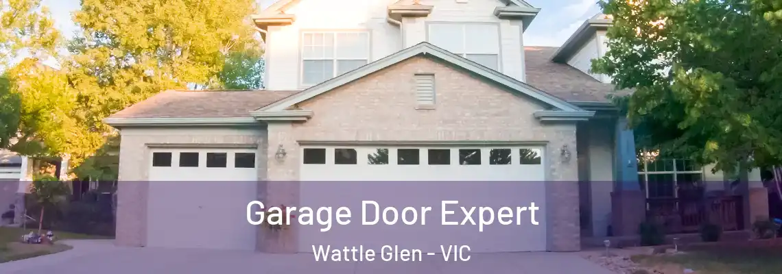 Garage Door Expert Wattle Glen - VIC