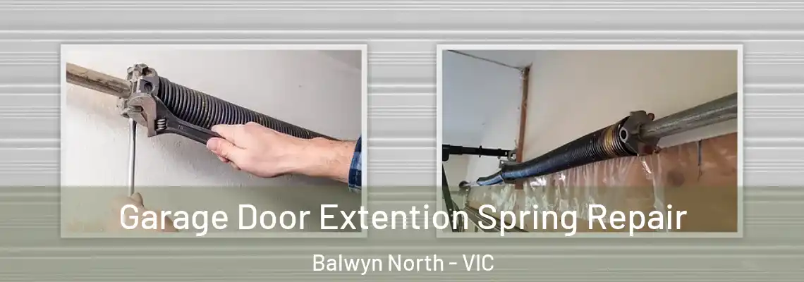 Garage Door Extention Spring Repair Balwyn North - VIC