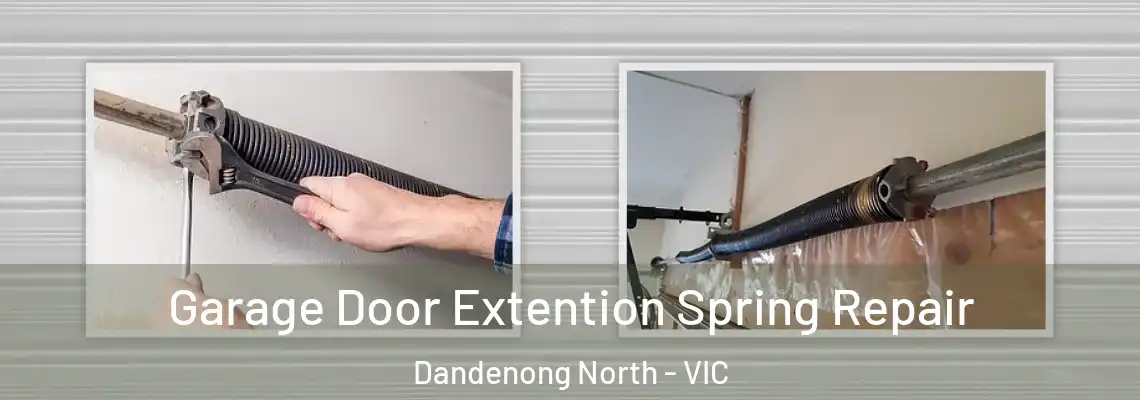 Garage Door Extention Spring Repair Dandenong North - VIC