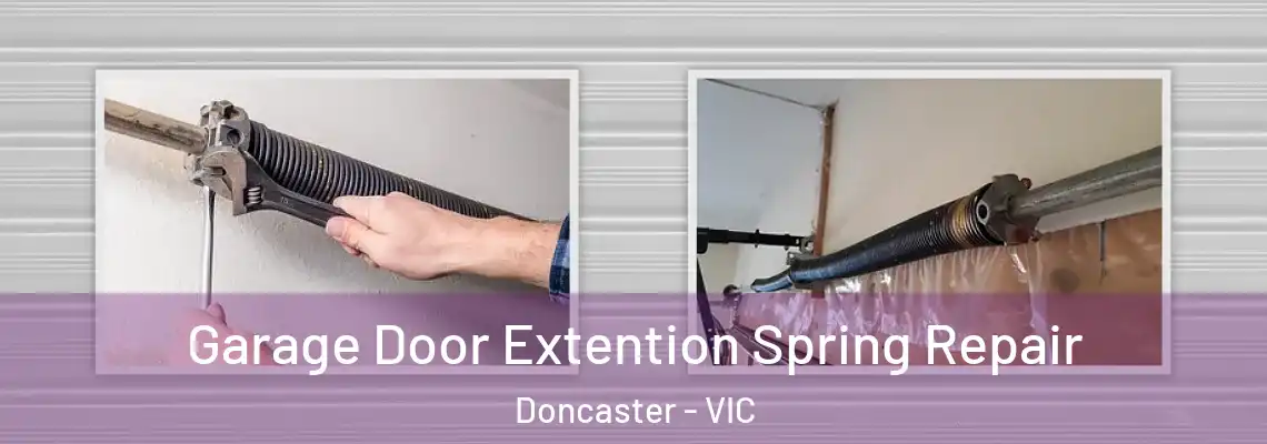Garage Door Extention Spring Repair Doncaster - VIC