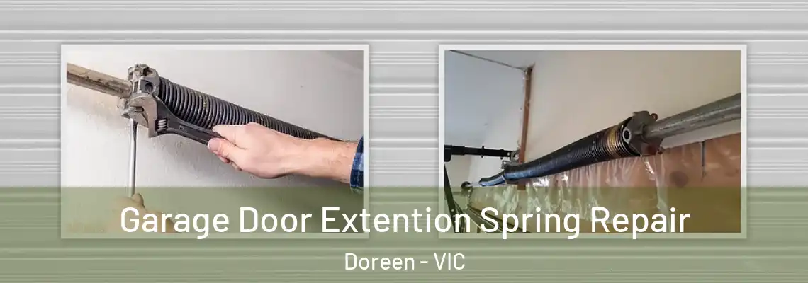 Garage Door Extention Spring Repair Doreen - VIC