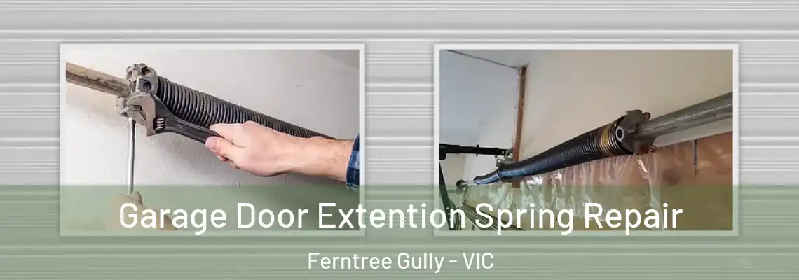  Garage Door Extention Spring Repair Ferntree Gully - VIC