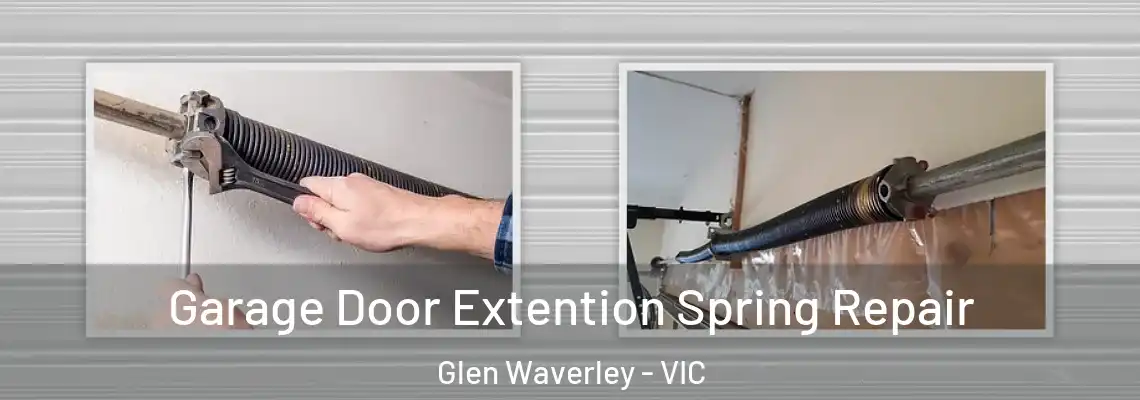 Garage Door Extention Spring Repair Glen Waverley - VIC