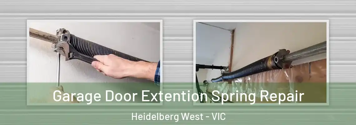 Garage Door Extention Spring Repair Heidelberg West - VIC