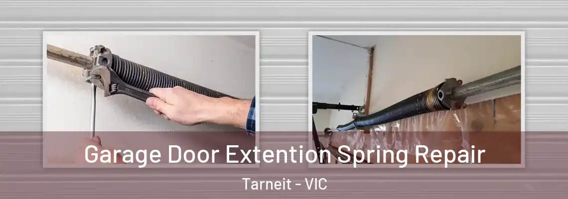 Garage Door Extention Spring Repair Tarneit - VIC