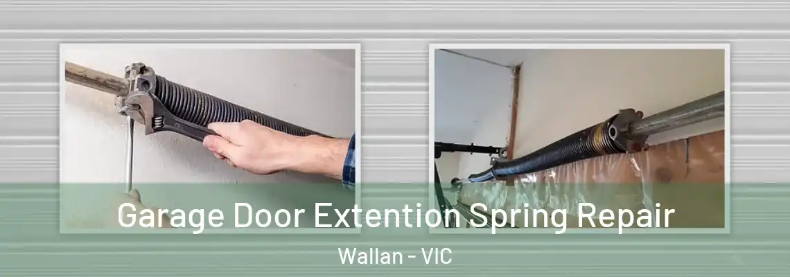 Garage Door Extention Spring Repair Wallan - VIC